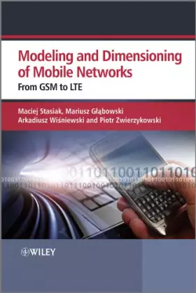 Couverture du produit · Modelling and Dimensioning of Mobile Wireless Networks: From GSM to LTE