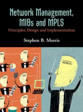 Couverture du produit · Network Management, MIBs and MPLS: Principles, Design and Implementation