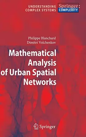 Couverture du produit · Mathematical Analysis of Urban Spatial Networks