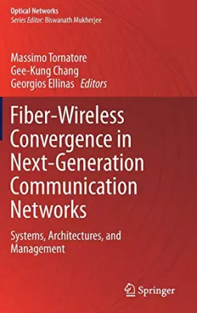 Couverture du produit · Fiber-Wireless Convergence in Next-Generation Communication Networks
