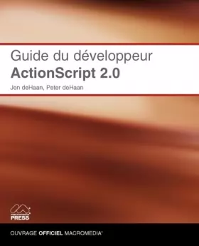 Couverture du produit · Guide du développeur ActionScript 2.0: Ouvrage officiel Macromedia