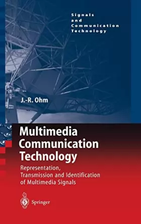 Couverture du produit · Multimedia Communication Technology: Representation, Transmission, and Identification of Multimedia Signals
