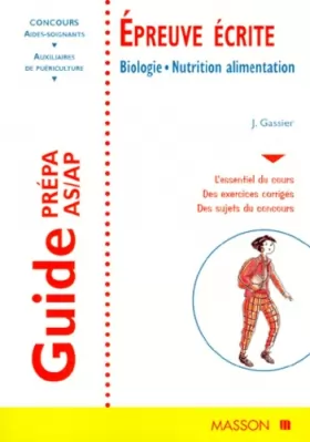 Couverture du produit · GUIDE PREPA AS/AP EPREUVE ECRITE.: Biologie, Nutrition alimentation, 5ème édition