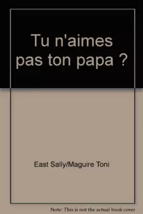 Couverture du produit · Tu n'aimes pas ton papa ?