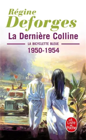 Couverture du produit · La Bicyclette bleue, tome 6 : La dernière colline, 1950-1954