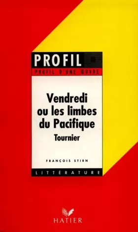 Couverture du produit · Vendredi ou les limbes du Pacifique, Tournier : Analyse critique