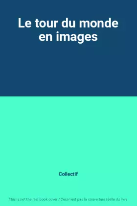 Couverture du produit · Le tour du monde en images