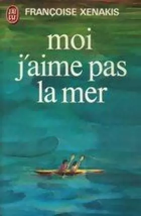 Couverture du produit · Moi, j'aime pas la mer
