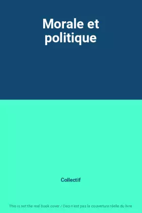 Couverture du produit · Morale et politique
