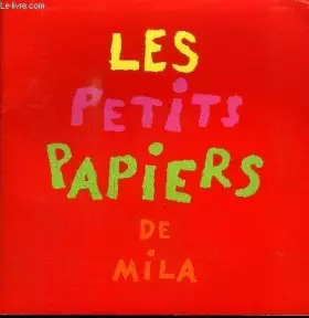 Couverture du produit · LES PETITS PAPIERS DE MILA