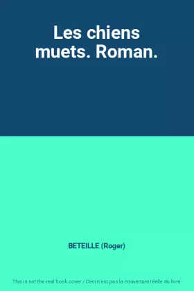 Couverture du produit · Les chiens muets. Roman.