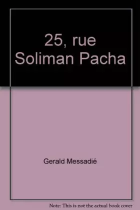 Couverture du produit · 25, rue Soliman Pacha