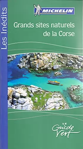 Couverture du produit · Guide Vert Michelin - Les inédits - Grands sites naturels de la Corse.