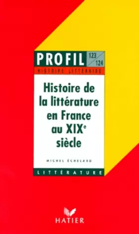 Couverture du produit · Histoire de la littérature en France au XIXe siècle
