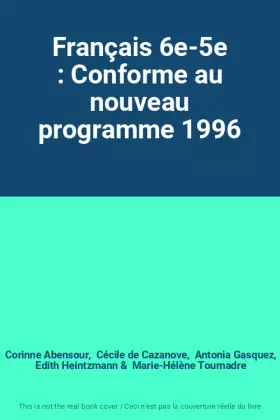 Couverture du produit · Français 6e-5e : Conforme au nouveau programme 1996