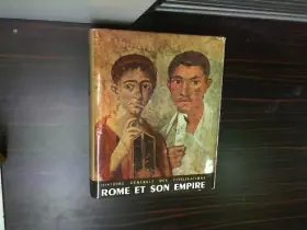 Couverture du produit · Rome ET SON EMPIRE HISTOIRE GÉNÉRALE DES CIVILISATIONS