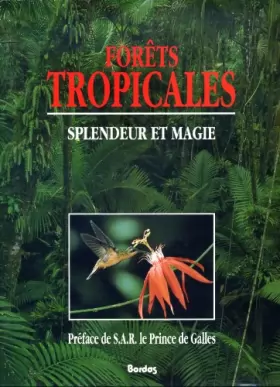 Couverture du produit · Forêts tropicales : Splendeur et magie