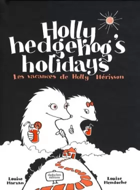 Couverture du produit · Holly hedgehog's holidays : Les vacances de Holly Hérisson, édition bilingue français-anglais