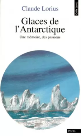 Couverture du produit · Glaces de l'Antarctique (Une mémoire, des passions)