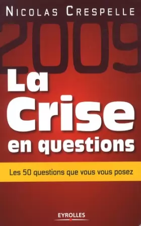 Couverture du produit · La crise en questions : Les 50 Questions que vous vous posez