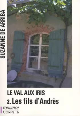 Couverture du produit · Le Val aux iris : Tome 2, Les fils d'Andrès