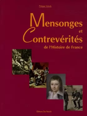 Couverture du produit · Mensonges et contrevérités de l'Histoire de France