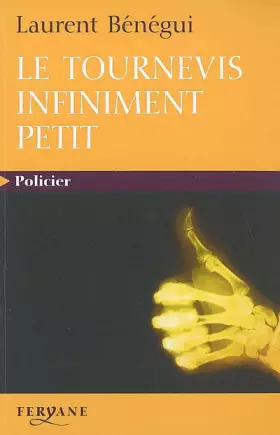 Couverture du produit · Le tournevis infiniment petit
