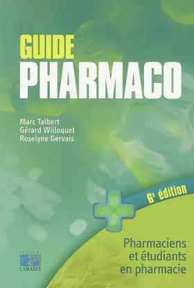 Couverture du produit · GUIDE PHARMACO ETUDIANTS EN PHARMACIE ET PHARMACIENS 6EME EDITION