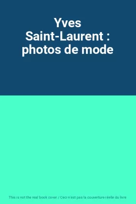 Couverture du produit · Yves Saint-Laurent : photos de mode