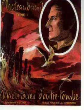 Couverture du produit · Mémoires d'outre Tombe tome 1