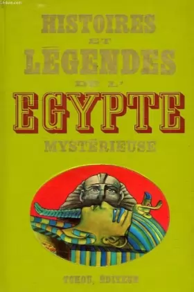 Couverture du produit · Histoires et légendes de l Egypte mystérieuse