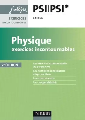 Couverture du produit · Physique Exercices incontournables PSI - 2e éd.
