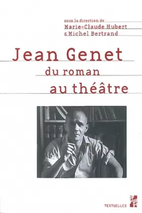 Couverture du produit · Jean Genet: Du roman au théâtre