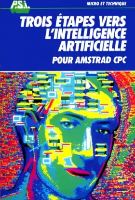 Couverture du produit · Trois etapes vers l'intelligence artificielle pour Amstrad CPC
