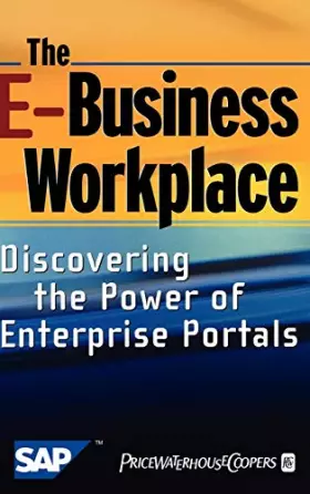 Couverture du produit · The E–Business Workplace: Discovering the Power of Enterprise Portals