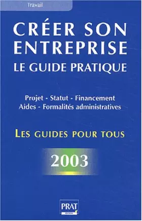 Couverture du produit · Créer son entreprise : le guide pratique 2003