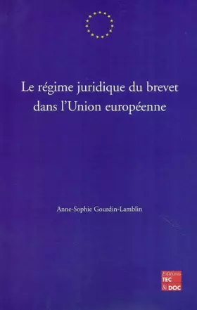 Couverture du produit · Le régime juridique du brevet dans l'Union européenne