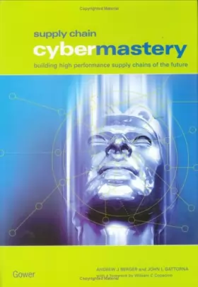 Couverture du produit · Supply Chain Cybermastery: Building High Performance Supply Chains of the Future