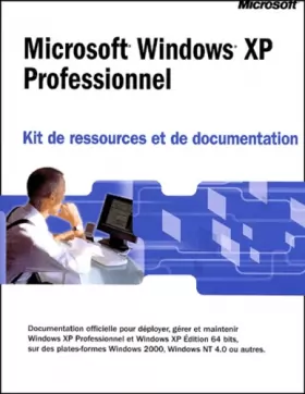 Couverture du produit · Microsoft Windows XP Professionnel : Kit de ressources et de documentation, avec CD-ROM