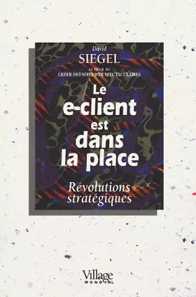 Couverture du produit · Le e-client est dans la place. Révolutions stratégiques