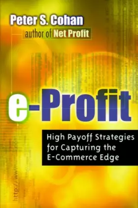 Couverture du produit · E-Profit: High-Payoff Strategies for Capturing the E-Commerce Edge