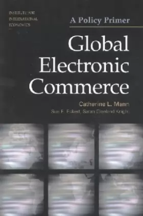 Couverture du produit · Global Electronic Commerce: A Policy Primer