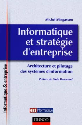 Couverture du produit · Informatique et stratégie d'entreprise : Architecture et pilotage des systèmes d'information