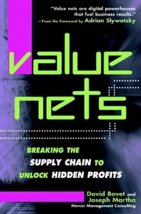 Couverture du produit · Value Nets: Breaking the Supply Chain to Unlock Hidden Profits