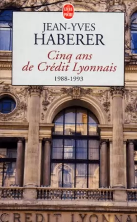 Couverture du produit · Cinq ans de Crédit Lyonnais