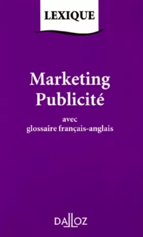 Couverture du produit · MARKETING PUBLICITE. Avec glossaire français-anglais