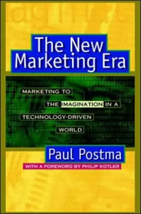 Couverture du produit · New Marketing Era: Marketing to the Imagination in a Technology Driven World