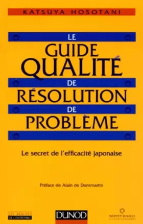 Couverture du produit · Le guide qualité de résolution de problème - le secret de l'efficacité japonaise