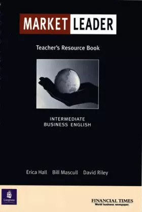 Couverture du produit · Market Leader: Teachers Resource Book: Business English with the "Financial Times"