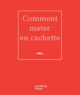 Couverture du produit · Comment mater en cachette